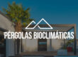 Pérgolas Bioclimáticas