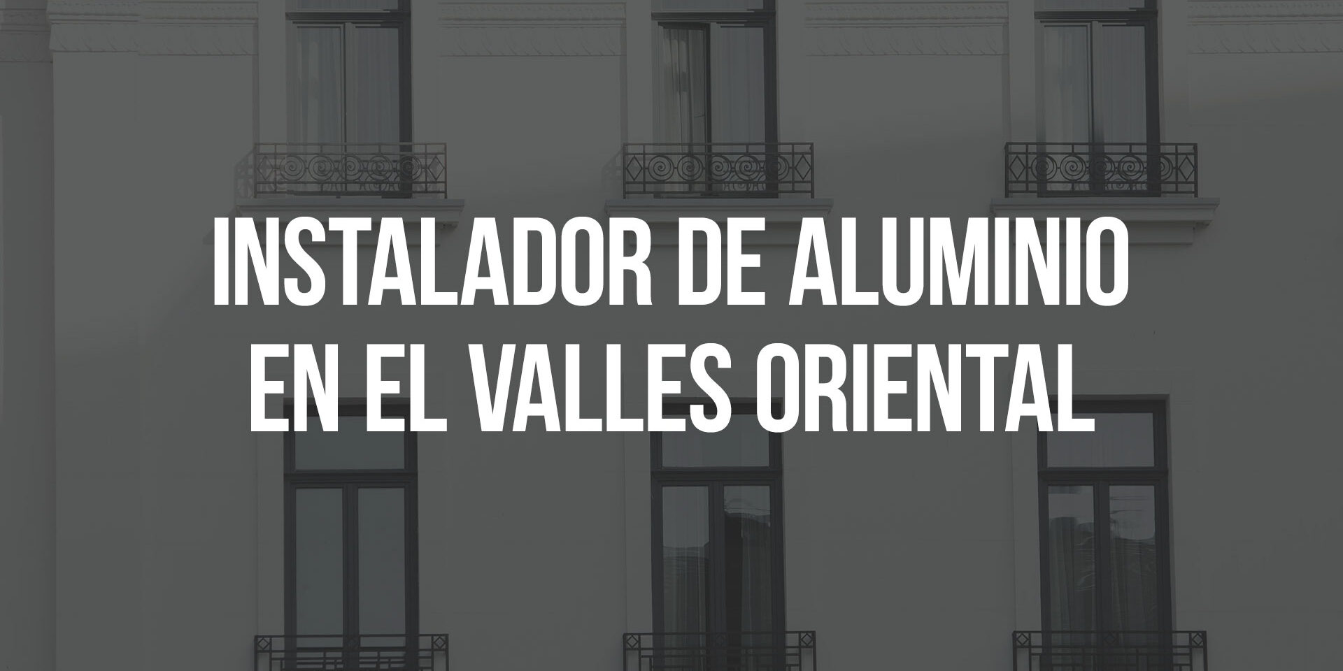 Instalador de aluminio en el Vallès Oriental