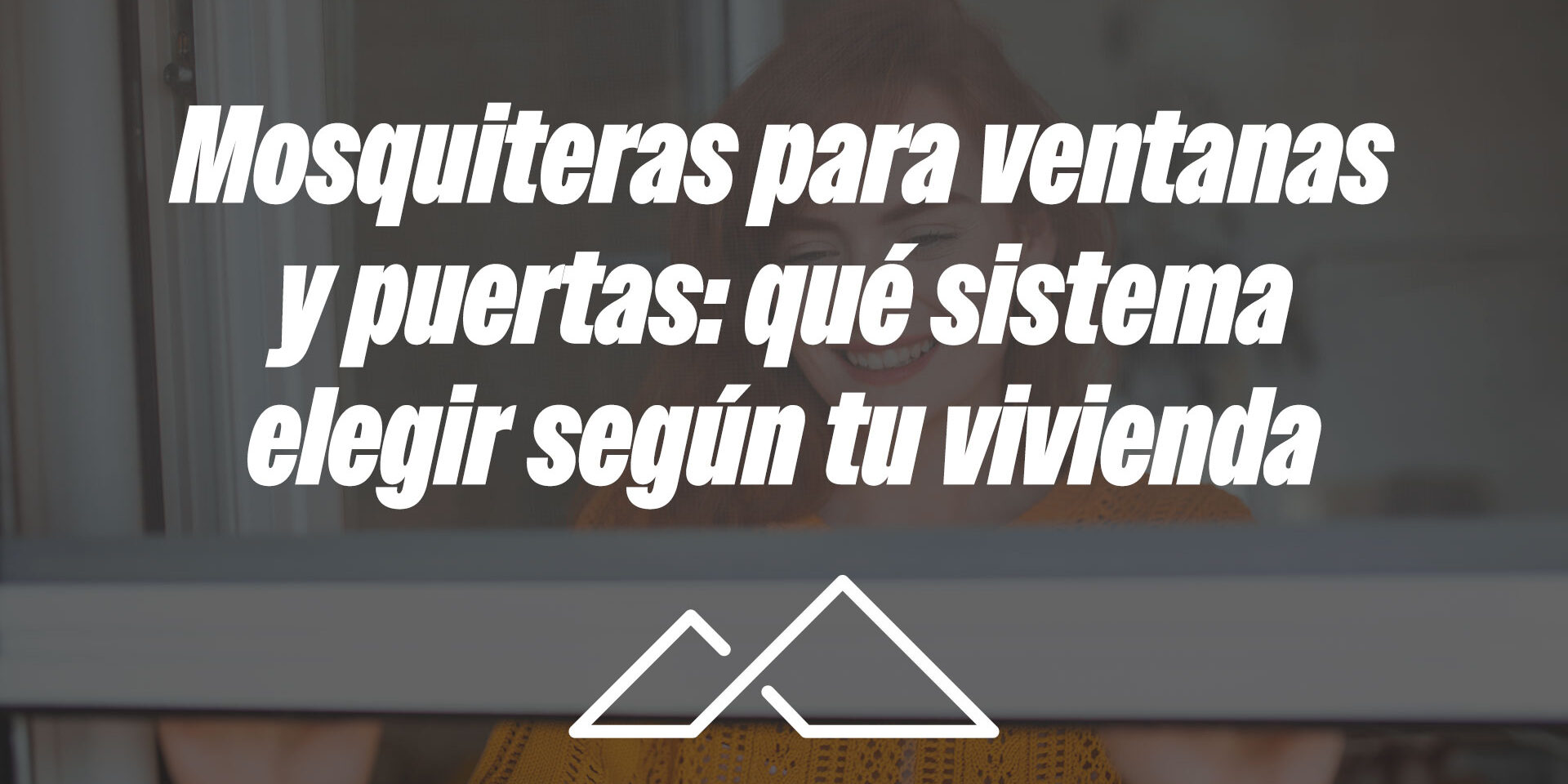 Mosquiteras para ventanas y puertas: qué sistema elegir según tu vivienda Mosquiteras para ventanas y puertas: qué sistema elegir según tu vivienda