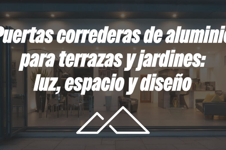 Puertas correderas de aluminio para terrazas y jardines: luz, espacio y diseño