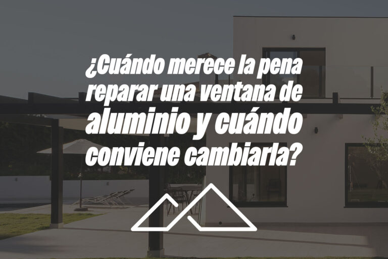 ¿Cuándo merece la pena reparar una ventana de aluminio y cuándo conviene cambiarla?