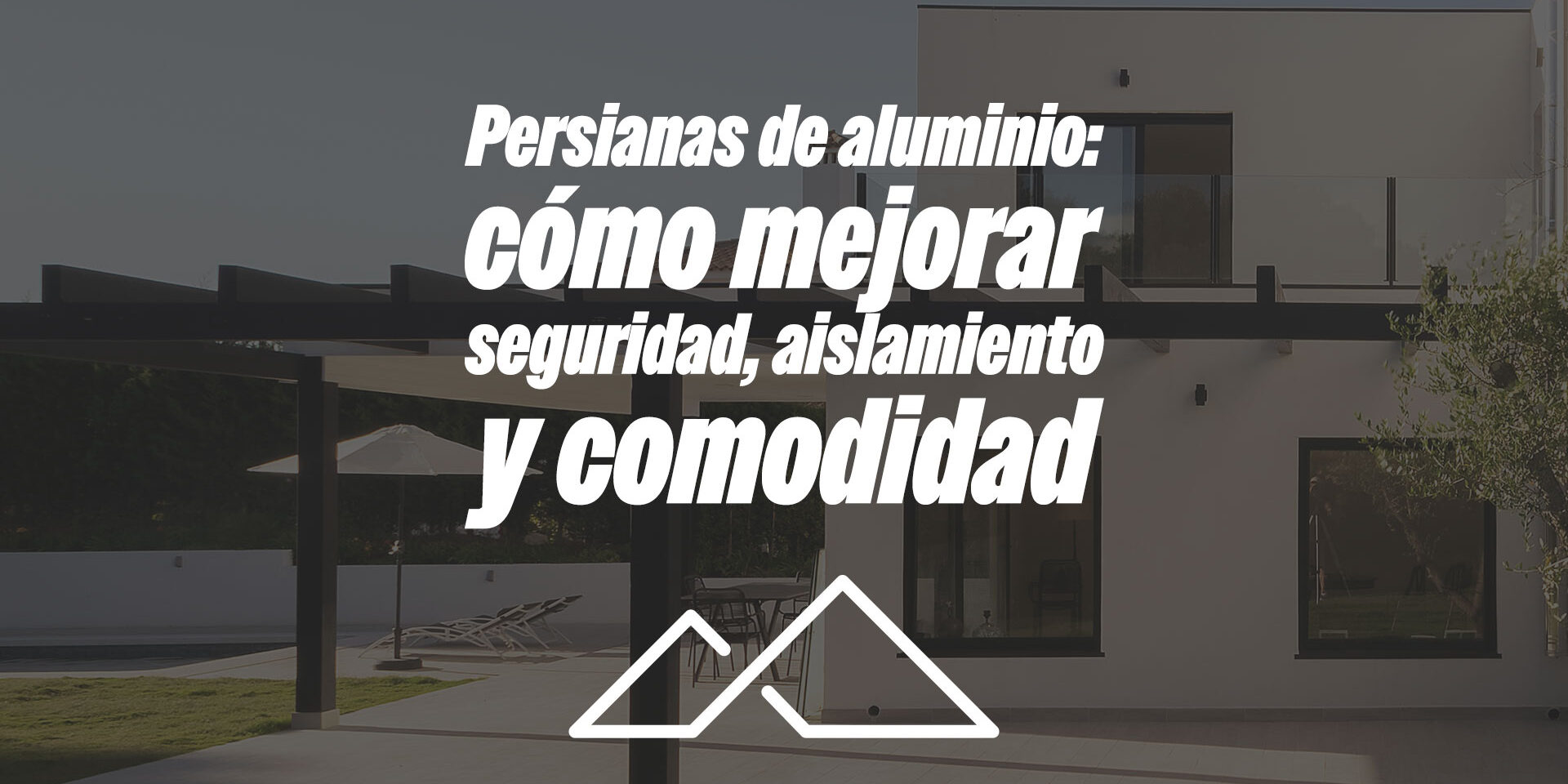 Persianas de aluminio: cómo mejorar seguridad, aislamiento y comodidad