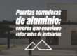Puertas correderas de aluminio: errores que conviene evitar antes de instalarlas