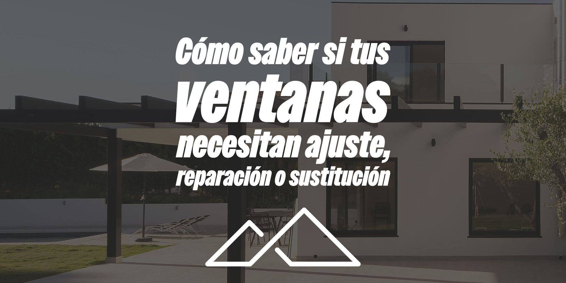 Cómo saber si tus ventanas necesitan ajuste, reparación o sustitución