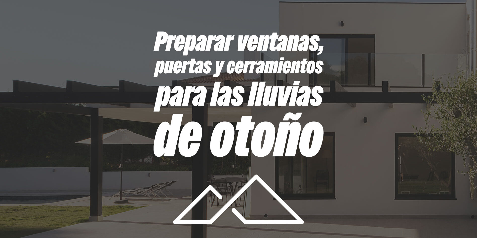 Preparar ventanas, puertas y cerramientos para las lluvias de otoño Preparar ventanas, puertas y cerramientos para las lluvias de otoño