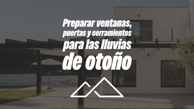 Preparar ventanas, puertas y cerramientos para las lluvias de otoño