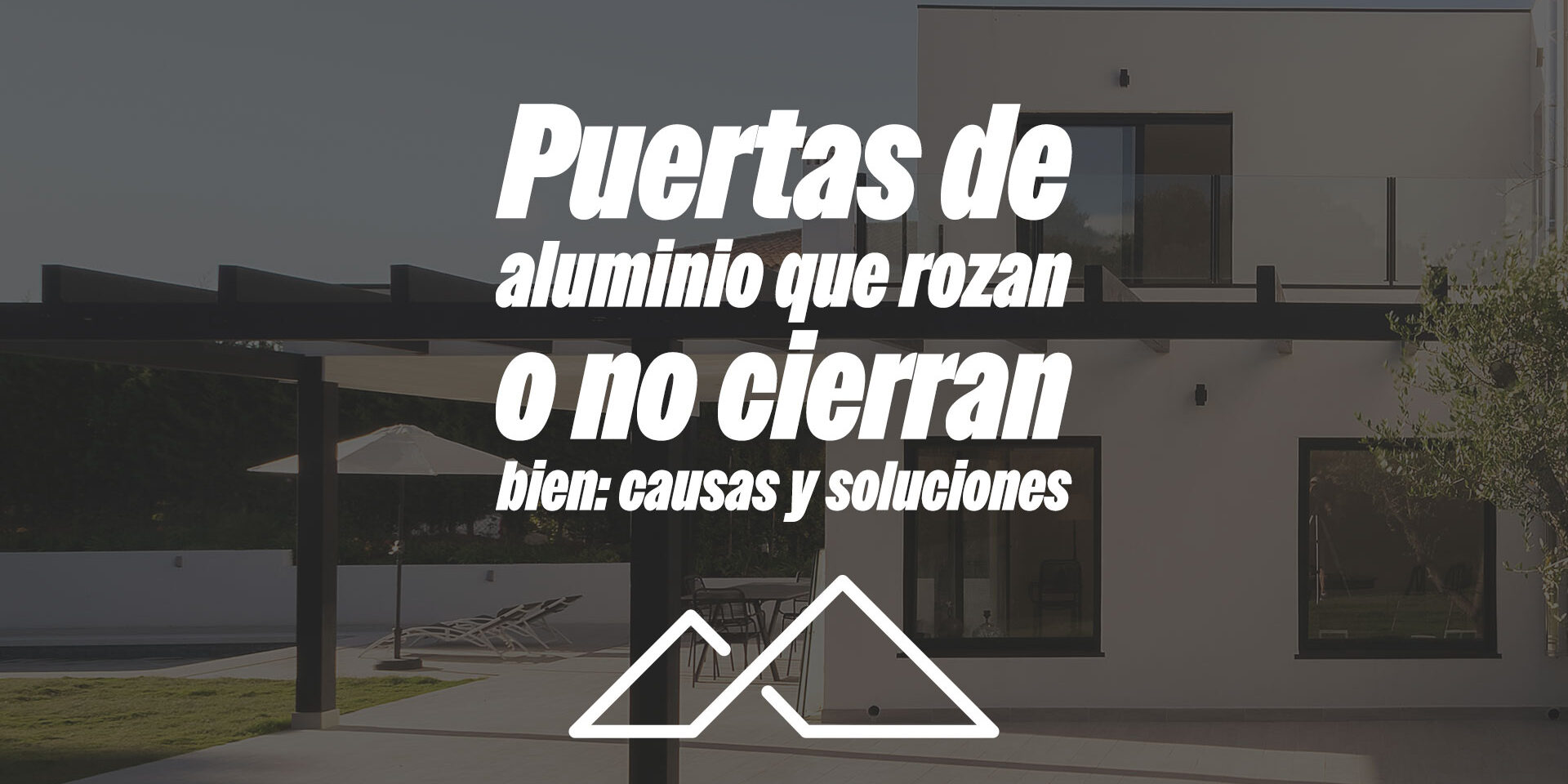 Puertas de aluminio que rozan o no cierran bien: causas y soluciones Puertas de aluminio que rozan o no cierran bien: causas y soluciones
